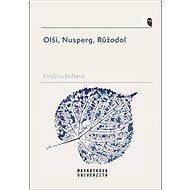 Olší, Nusperg, Růžodol - Kristýna Dufková