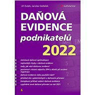 Daňová evidence podnikatelů 2022 - Jiří Dušek; Jaroslav Sedláček