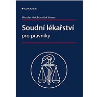 Soudní lékařství pro právníky - Miroslav Hirt
