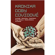 Kronika doby covidové - Jan Hnízdil; Michal Klíma; Tomáš Nielsen; Margit Slimáková