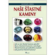 Naše šťastné kameny - Antonín Hrbek