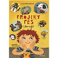 Projekt pes (ten můj) - Lucie Hlavinková; Sylva Francová