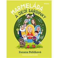 Marmeláda a její sardinky - Zuzana Pelíšková