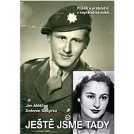 Ještě jsme tady - Jan Měšťan; Antonín  Sekyrka