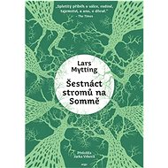 Šestnáct stromů na Sommě - Lars Mytting