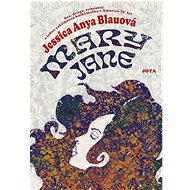 Mary Jane  - Jessica Anya Blau