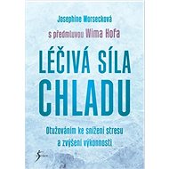 Léčivá síla chladu - Josephine Worsecková
