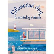 Slunečné dny a mořský vánek - Carole Matthews