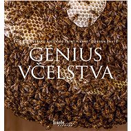 Génius včelstva - Éric Tourneret; Sylla de Saint Pierre; Jürgen Tautz