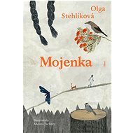 Mojenka - Olga Stehlíková; Andrea Tachezy