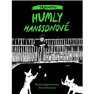 Tajemství Humly Hanssonové - Kristina Sigunsdotterová; Ester Erikssonová