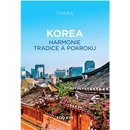 Korea harmonie tradice a pokroku - Soo Kim
