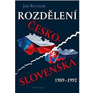 Rozdělení Československa 1989-1992 - Jan Rychlík