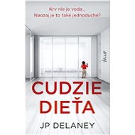 Cudzie dieťa - J. P. Delaney