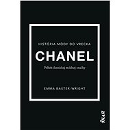 CHANEL: Príbeh ikonickej módnej značky - Emma Baxter-Wright