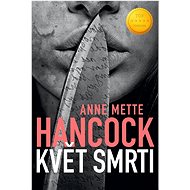 Květ smrti - Anne Mette Hancock