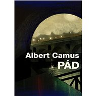 Pád - Albert Camus