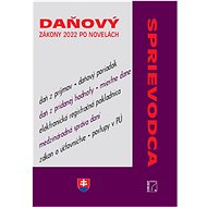 Daňový sprievodca – zákony 2022 po novelách - 