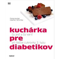 Kuchárka pre diabetikov - Heather Whinney; Fiona Hunter