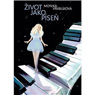 Život jako píseň - Monika Vráblíková