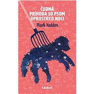 Čudná príhoda so psom uprostred noci - Mark Haddon
