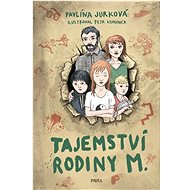 Tajemství rodiny M.  - Pavlína Jurková