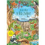 Co se děje v říši zvířat - Anne Suessová