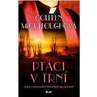 Ptáci v trní - Colleen McCullough