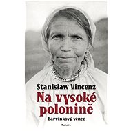 Na vysoké polonině: Barvínkový věnec - Stanislaw Vincenz