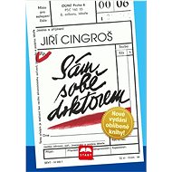 Sám sobě doktorem: Nové vydání oblíbené knihy! - Jiří Cingroš