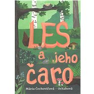 Les a jeho čaro - Mária Čechovičová-Ochabová