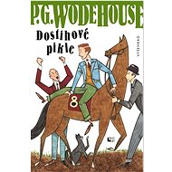 Dostihové pikle - Pelham Grenville Wodehouse