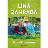 Líná zahrada - Alena Suchánková