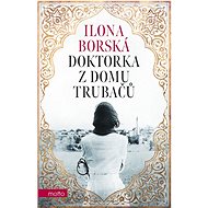 Doktorka z domu Trubačů - Ilona Borská