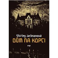 Dům na kopci - Shirley Jacksonová
