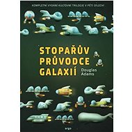 Stopařův průvodce Galaxií Omnibus  - Douglas Adams