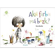 Akú farbu má bozk? - Rocio Bonilla