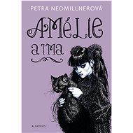 Amélie a tma - Petra Neomillnerová