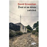 Život si se mnou zahrává  - David Grossman