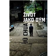 Život jako dým - Chua Jü