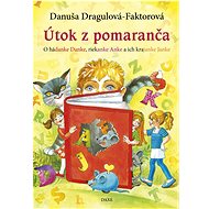 Útok z pomaranča - Danuša Dragulová-Faktorová