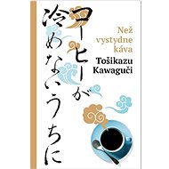 Než vystydne káva - Tošikazu Kawaguči