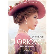 Floriovci Rozkvet impéria: II. diel - Stefania Auciová