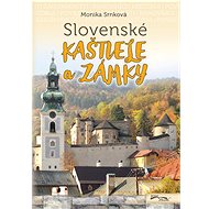 Slovenské kaštiele a zámky - Monika Srnková