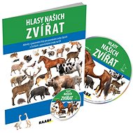 Hlasy našich zvířat: + CD - Jarmila Bachratá; Pavel Pelz