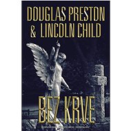 Bez krve - Douglas Preston; Lincoln Child