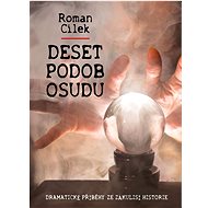 Deset podob osudu - Roman Cílek
