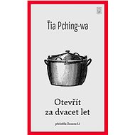 Otevřít za dvacet let - Pching-wa Ťia