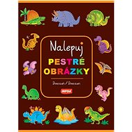 Nalepuj pestré obrázky Dinosauři/Dinosaury - 