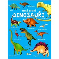 Moji první DINOSAUŘI - 